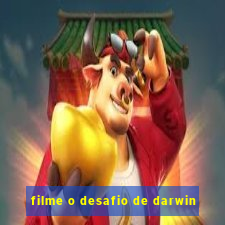 filme o desafio de darwin